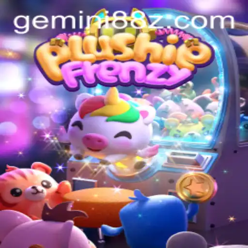 Unveiling PlushieFrenzy and the New Dimension with GEMINI 88